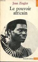 Le pouvoir africain - Nouvelle édition - Collection points civilisation n°101.
