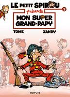 2, Le Petit Spirou présente... - Tome 2 - Mon super grand papy