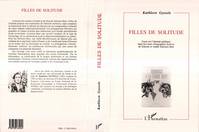 Filles de solitude, Essai sur l'identité antillaise dans les (auto)-biographies fictives de Simone et A. Schwar