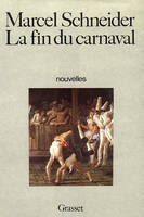 LA FIN DU CARNAVAL. Nouvelles., nouvelles