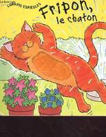 Fripon, le chaton