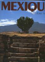 Mexique 144 illustrations en couleur, dessins et cartes
