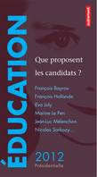 Éducation : que proposent les candidats ?, François Bayrou, François Hollande, Eva Joly, Marine Le Pen, Jean-Luc Mélenchon, Nicolas Sarkozy…