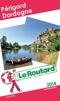 Le Routard Périgord - Dordogne 2014