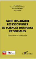 Faire dialoguer les disciplines en sciences humaines et sociales, Épistemologie et études de cas