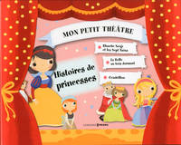 HISTOIRES DE PRINCESSES - MON PETIT THEATRE