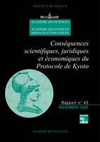 Conséquences scientifiques, juridiques et économiques du Protocole de Kyoto, (Rapport de l'Académie des sciences 45)