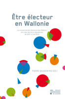 Être électeur en Wallonie, Le comportement électoral des Wallons lors des élections législatives de 2007
et de 2010