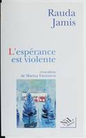 L'espérance est violente, une évocation de Marina Tsvetaïeva