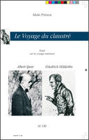 Le voyage du claustrez, Albert Speer & Friedrich Hölderlin