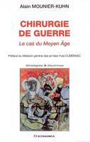 Chirurgie de guerre - le cas du Moyen âge, le cas du Moyen âge