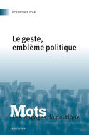 Mots. Les langages du politique, n°110/2016, Le geste, emblème politique