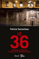 Le 36 - Histoires de poulets, d'indics et de tueurs en série, Histoires de poulets, dindics et de tueurs en série