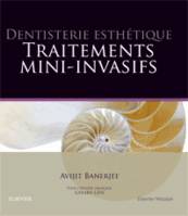 Dentisterie esthétique : traitements mini-invasifs, Traitement Mini-Invasifs