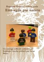 Etre agile par nature - Rupture douce - Hors série