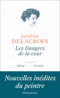 Les Dangers de la cour, SUIVI D'ALFRED ET DE VICTORIA