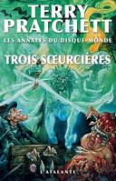 Trois sœurcières, Les Annales du Disque-monde, T6