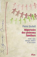 Répertoire des prénoms familiers, Dédé, Juju, Margot, Bébert et les autres