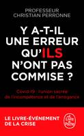 Y a-t-il une erreur qu'ils n'ont pas commise ?, Covid-19, l'union sacrée de l'incompétence et l'arrogance