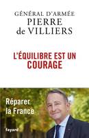 L'équilibre est un courage, Réparer la France