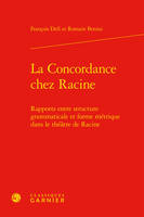 La concordance chez Racine, Rapports entre structure grammaticale et forme métrique dans le théâtre de racine