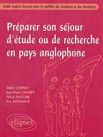 Préparer son séjour d'étude ou de recherche en pays anglophone - Guide anglais-français pour la mobilité des étudiants et des chercheurs, guide anglais-français pour la mobilité des étudiants et des chercheurs