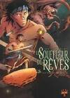 Le souffleur de rêves, 1, LE SOUFFLEUR DE REVES tome 1 la nécropole des soupirs