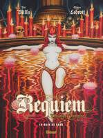 10, Requiem - Tome 10, Bain de sang