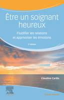 Être un soignant heureux, Fluidifier les relations et apprivoiser les émotions