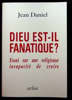 Dieu est-il fanatique?