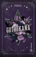 Gothikana, La romantasy évènement dans un décor Dark Academia