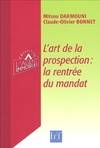 L'art de la prospection : La rentrée du mandat, la rentrée du mandat