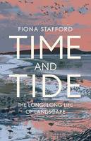 Time and Tide, The Long, Long Life  of Landscape