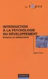 Introduction à la psychologie du développement - Enfance et adolescence, enfance et adolescence