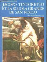 Jacopo Tintoretto et la scuola grande de San Rocco.