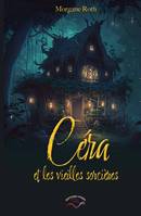 Cera et les vieilles sorcières