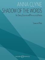 Shadow of the Words, for String Quartet and Pre-recorded Audio. string quartet and pre-recorded audio. Partition et partie.