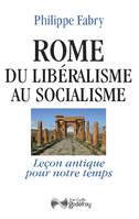 Rome Du Libéralisme Au Socialisme