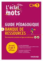 L’éclat des mots CM1 (2022) - Guide pédagogique papier + Banque de ressources à télécharger, Le manuel qui éclaire l'étude de la langue