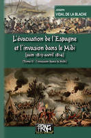 L'évacuation de l'Espagne et l'invasion dans le Midi, 2, L'invasion dans le Midi, L'invasion du Midi