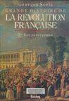 Grande histoire de la Révolution française ., 2, Les paroxysmes, Grande histoire de la révolution française Tome II : Les paroxysmes