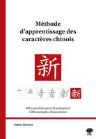 Méthode d'apprentissage des caractères chinois, 400 caractères pour la pratique et 1500 exemples d'association