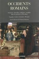 Occidents romains, Sénateurs, chevaliers,  militaires, notables dans les provinces d'Occident Espagne, Gaules, Germanie