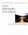 Sur la philosophie et la religion, Les entretiens de Courances