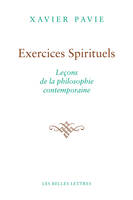 Exercices spirituels. Leçons de la philosophie contemporaine, leçons de la philosophie contemporaine