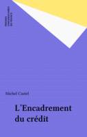 L'Encadrement du crédit