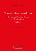 Cinéma, rythme et modernité, Abel Gance et Ricciotto Canudo ou l'Art de la lumière - La Roue