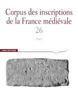 Corpus des inscriptions de la France médiévale., 26, Corpus des Inscriptions de la France Médiévale n°26 - Cher