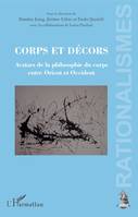 Corps et décors, Avatars de la philosophie du corps entre Orient et Occident