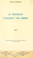 Le « Tristrant », d'Eilhart von Oberg (1), Thèse présentée devant l'Université de Paris IV, le 2 février 1974